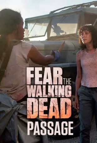 Бойтесь ходячих мертвецов: Проход